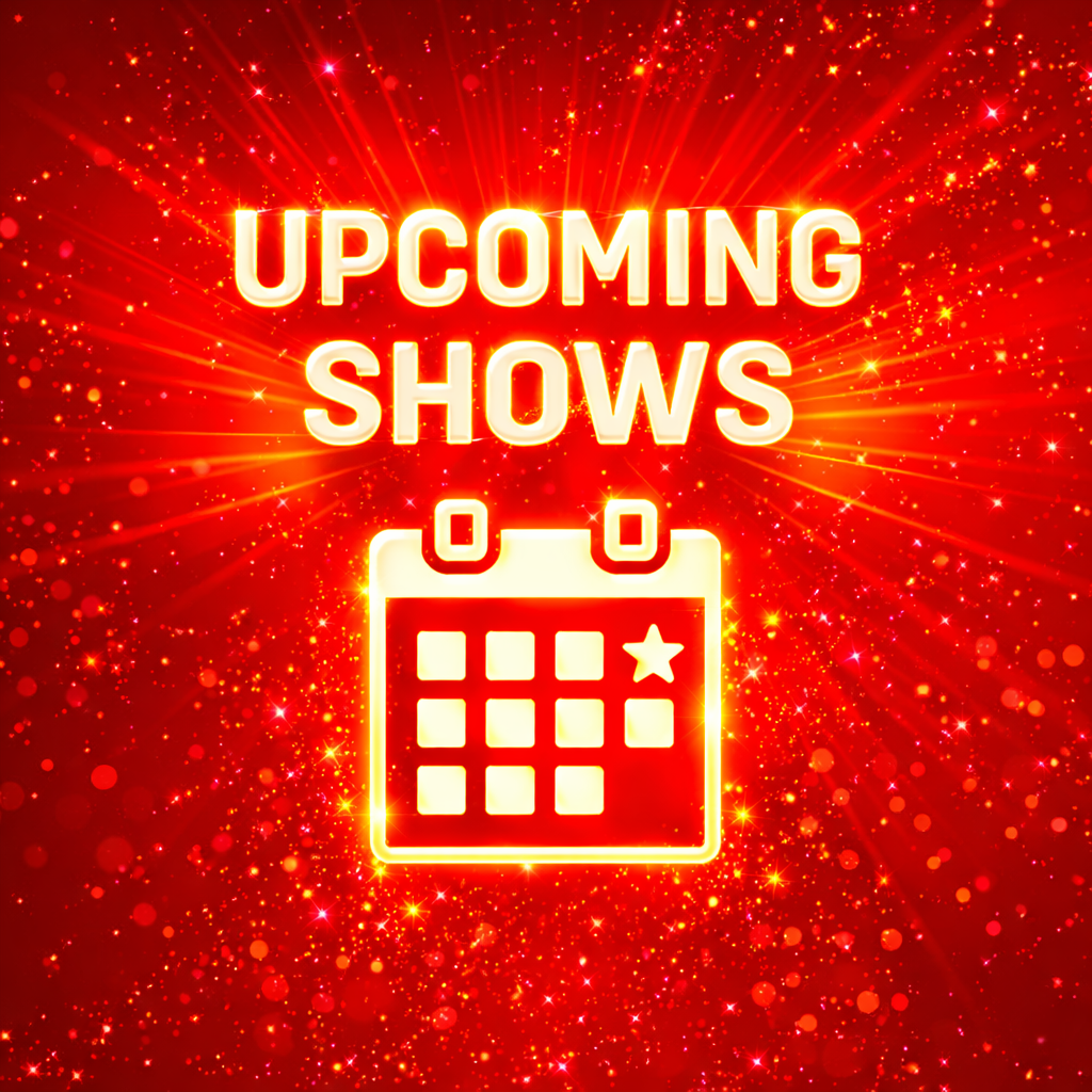 Upcoming Shows